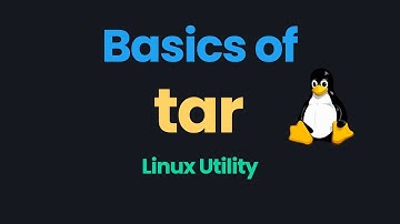 tar - Linux Utility Basics