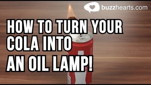 How to turn your Coca-Cola into an oil Lamp! - Lifehack