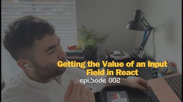 Getting the Value of an Input Field in React - ep 002
