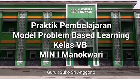 Praktik Pembelajaran: Model Problem Based Learning Kelas VB MIN 1 Manokwari