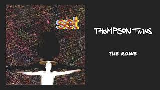 Thompson Twins - The Rowe (Official Audio)