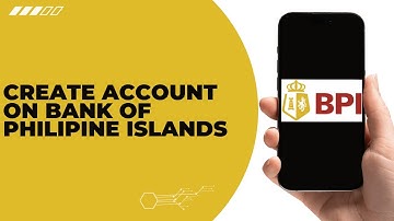 How to Create an Online Banking Account on Bank of the Philippine Islands (BPI)