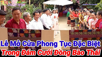 Lễ Mở Cửa Phong Tục Đặc Biệt Trong Đám Cưới Đồng Bào Thái Con Cuông Nghệ An