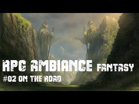 RPG Ambiance Fantasy #02 ON THE ROAD - 3hours of heroic fantasy music