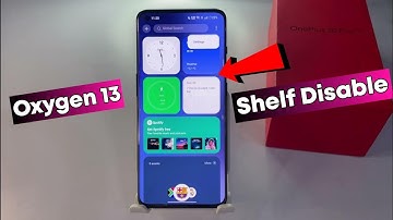 Oxygen 13 Shelf Disable | How to Remove one plus Shelf