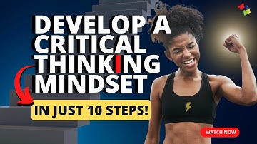 10 Steps to Develop a Critical Thinking Mindset: Essential Tips for Success!