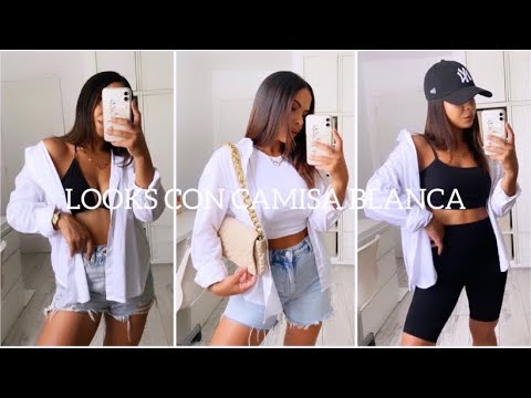 LOOKS CON CAMISA BLANCA/ OUTFITS PRIMAVERA Y VERANO CAMISA/ TENDENCIAS 2021 - YouTube