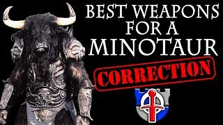 CHANGED MY MIND about best weapons for a MINOTAUR: FANTASY REARMED