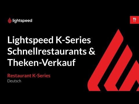 Lightspeed Restaurant POS (K-Series) - Schnellrestaurants & Theken-Verkauf - DE