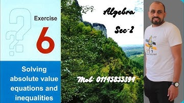 Solving exercises المعاصر lesson 6 algebra (sec -2) solving absolute value equation and inequality