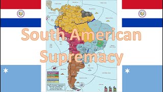 South American Supremacy: The Paraguayan Perspective