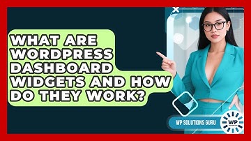 What Are WordPress Dashboard Widgets And How Do They Work? - WP Solutions Guru