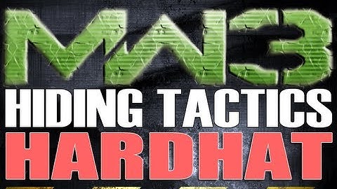 MW3 - Hiding Tactics on Hardhat