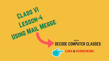 Class VI - Lesson-4[Using Mail Merge]