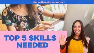 Top 5 skills recruiters need today