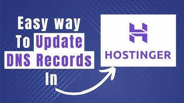 Learn In 2 Minutes How To Update DNS Records In Hostinger