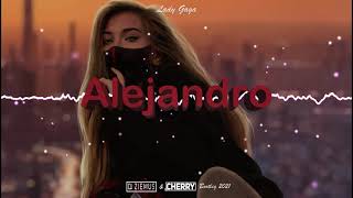 Lady Gaga - Alejandro (Ziemuś & Cherry Bootleg 2021)