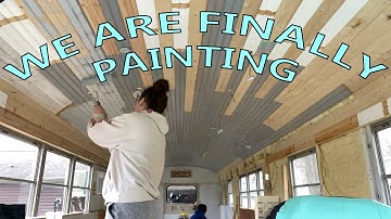 Episode 7: Painting the Ceiling FINALLY!! // REMODELING OUR SCHOOL BUS