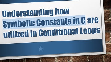 Understanding how Symbolic Constants in C are utilized in Conditional Loops