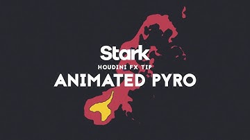 Stark Houdini Animated Pyro