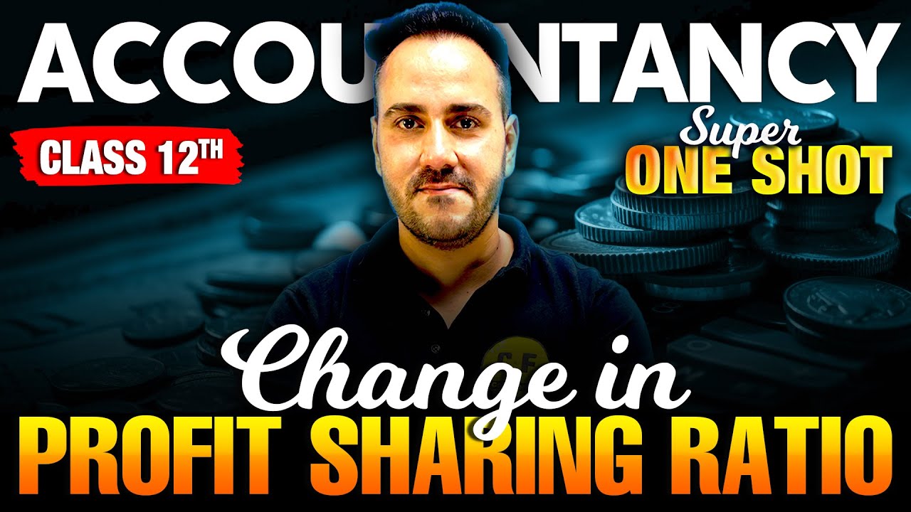 Change in Profit Sharing Ratio – Super One Shot | Class 12 Accountancy | Ushank Sir