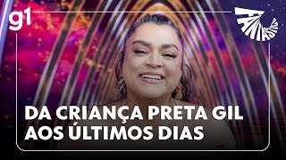 Da criança Preta Gil aos últimos dias