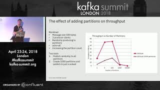 Tuning a Kafka Cluster High Partition Density and High Throughput  - Kafka Summit London 2018