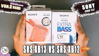 🔥 Sony SRS-XB13 & Sony SRS-XB12 l Âm thanh cải thiện nhiều ?!! Sound Test