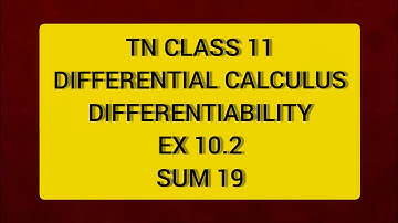 TN CLASS 11 MATHS DIFFERENTIAL CALCULUS DIFFERENTIABILITY EX 10.2 SUM 19