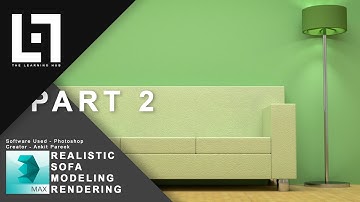 Sofa Modeling and Advanced Photo-realistic Rendering in 3DS Max 2018 using V-Ray 3.5 Tutorial PART-2