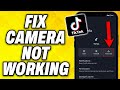 How To Fix Camera Not Working on TikTok 2024