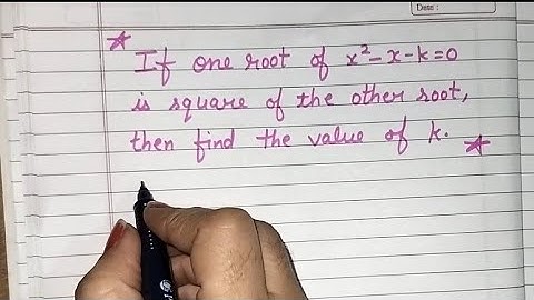 If one root of x^2-x-k=0 is square of the other root,then find the value of k #maths #trending