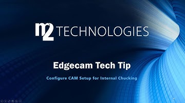 Configure CAM Setup for Internal Chucking