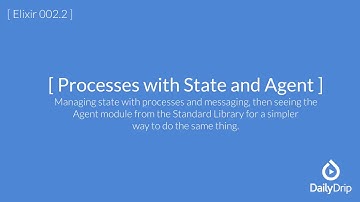 Processes With State, and Agent in Elixir