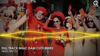 Kiệu Hoa Remix - Em Là Nhất Miền Tây Remix ft Xin Má Rước Dâu Remix - Full Track Nhạc Đám Cưới Remix