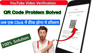 Youtube Advanced Features QR Code Scan Problem / One Time Verification QR Code Problem in Hindi