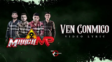 Ven Conmigo - Marca MP (Video Letra)