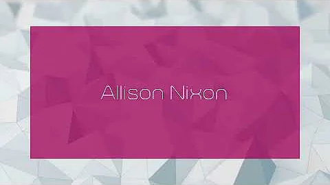 Allison Nixon - appearance