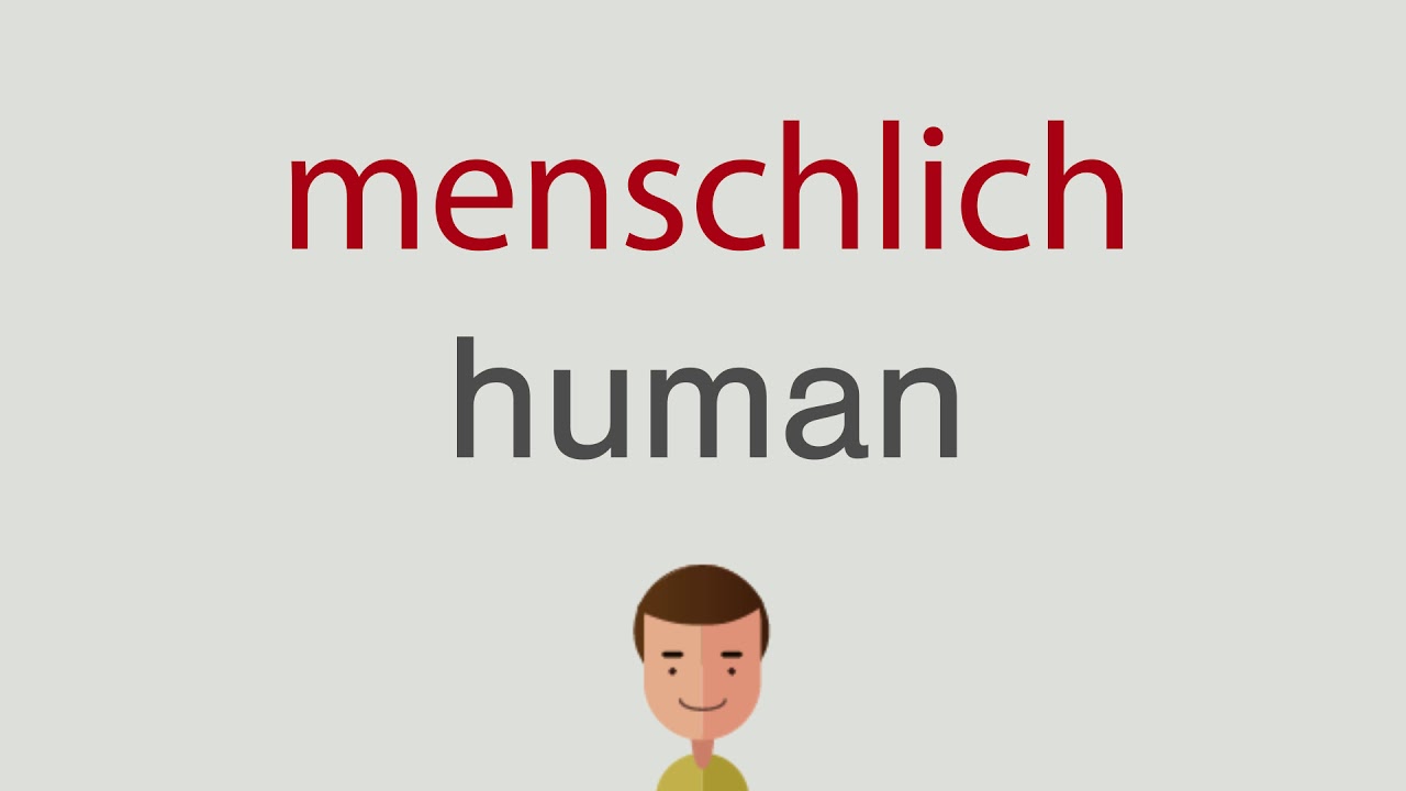 Menschlich Englisch Menschlich Englisch