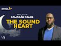 Episode 06 The Sound Heart By Salman Sakhr Ramadト Talks Episode 06 The Sound Heart By Salman Sakhr Ramadト Talks