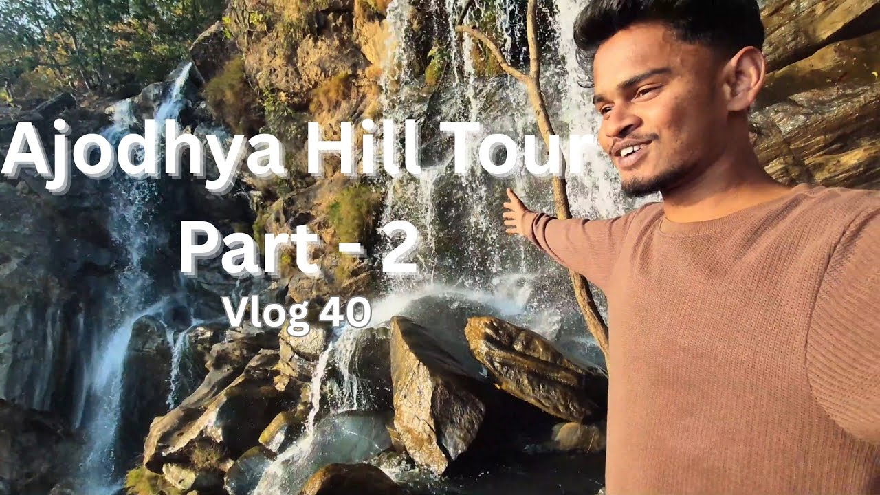 Ajodhya Hill Tour Part - 2 | Vlog 40 | Su Man