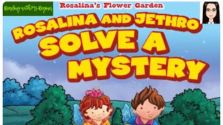 Rosalina and Jethro Solve a Mystery I Read Aloud I Storytime