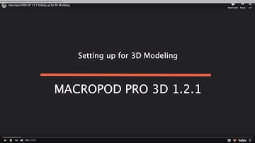 Macropod PRO 3D 1.2.1  Setting up for 3D Modeling