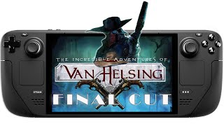 Steam Deck - The Incredible Adventures of Van Helsing Final Cut