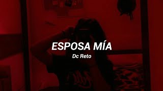 Esposa mía - Dc Reto | Rolitas y Estados