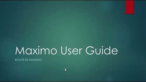 Creating Routes in IBM Maximo  - Part 1