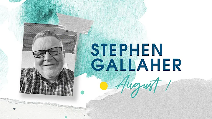 August 1, 2021: Stephen Gallaher