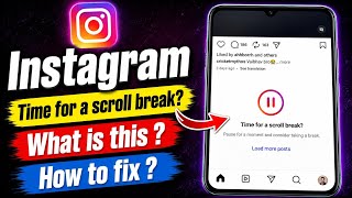 Fix Instagram Time for a Scroll Break Problem | Instagram Home Feed Scrolling Break Problem