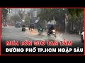 Tphcm ma ln vo gi tan tm nhiu ni ngp su  plo