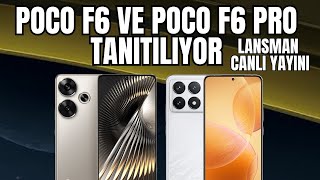 Poco F6 ve Poco F6 Pro Tanıtılıyor  Lansman Canlı Yayını